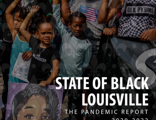 2022 State of Black Louisville | The Pandemic Report