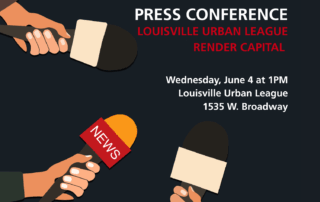 Louisville Urban League and Render Capital will host a press conference to announce the RWJF funded, A Healthier Path Forward.