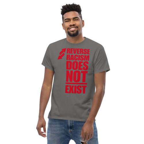 "Reverse Racism Does Not Exist" Unisex classic tee - Image 6