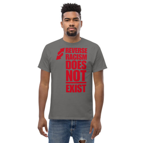 "Reverse Racism Does Not Exist" Unisex classic tee - Image 5